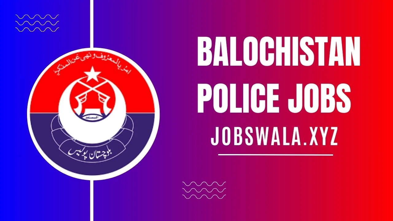 Balochistan Police Jobs 2024 Application Form