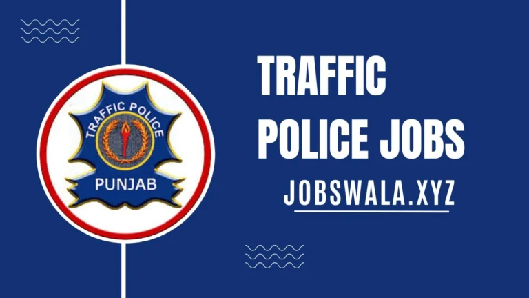 Traffic Police Jobs 2024 Application Form