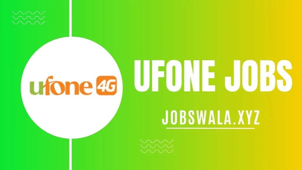 Ufone Jobs 2024 Application Form